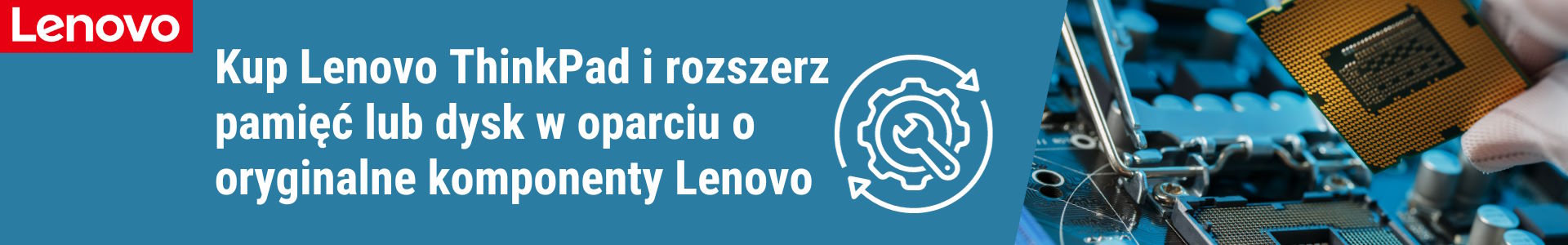 Kup laptopa Lenovo ThinkPad rozszerzonego o oryginalne pamięci i dyski Lenovo